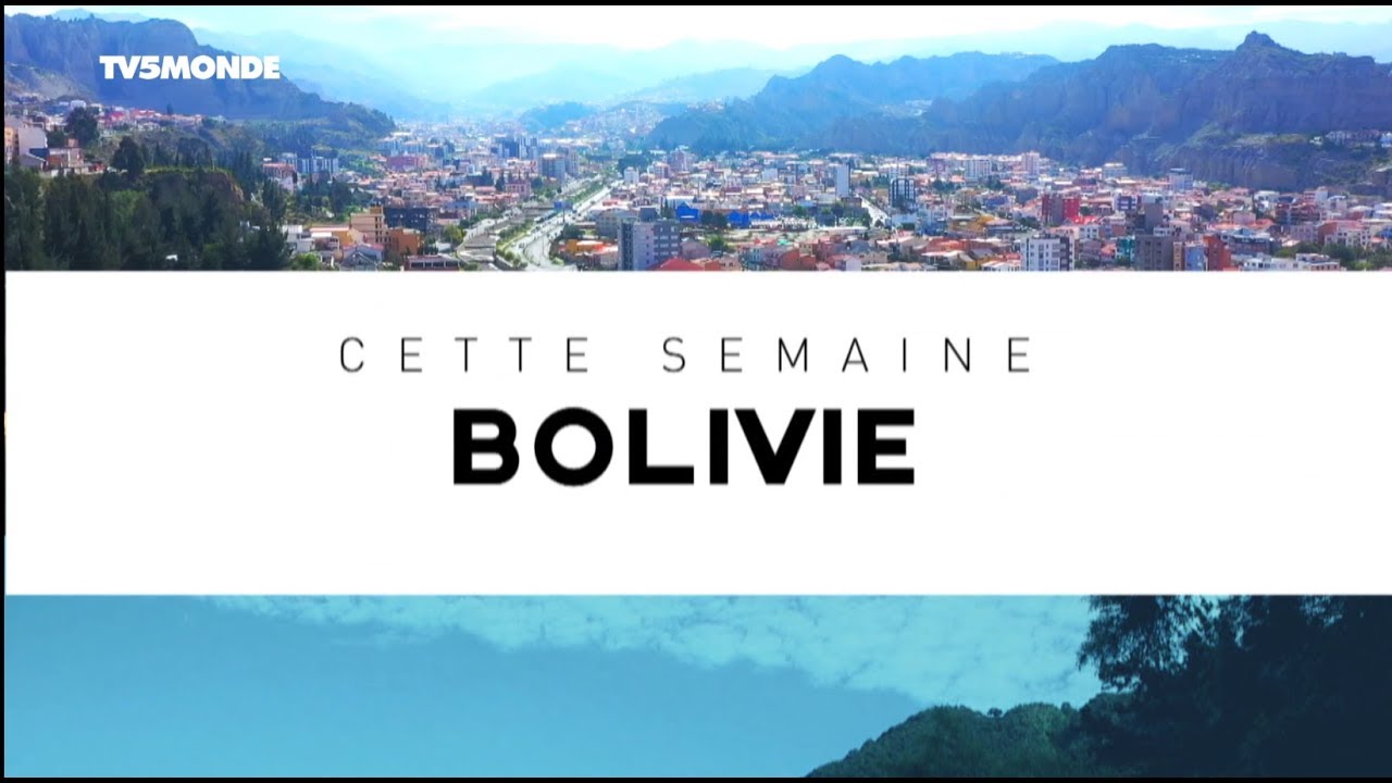 INTÉGRALE - Destination Francophonie - DESTINATION BOLIVIE