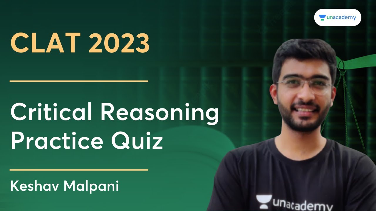 Critical Reasoning Practice Quiz | Keshav Malpani | Unacademy CLAT