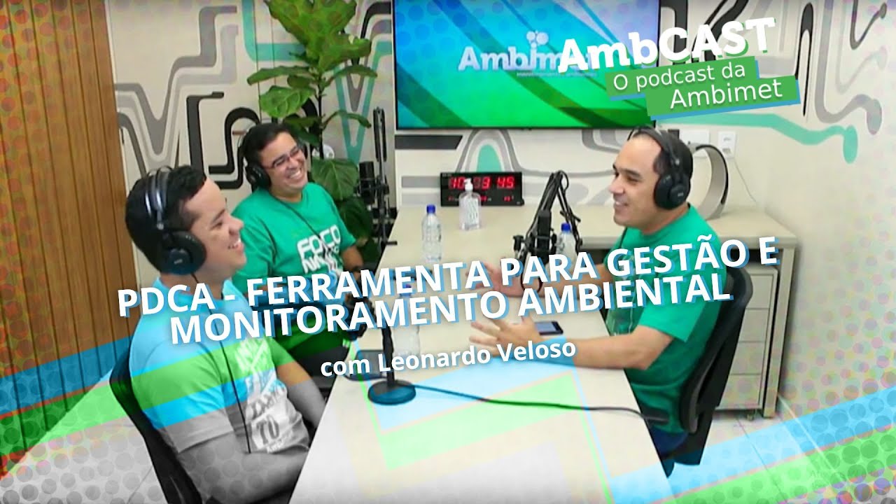 AmbCast #36 | PDCA - Ferramenta para Gestão e Monitoramento Ambiental