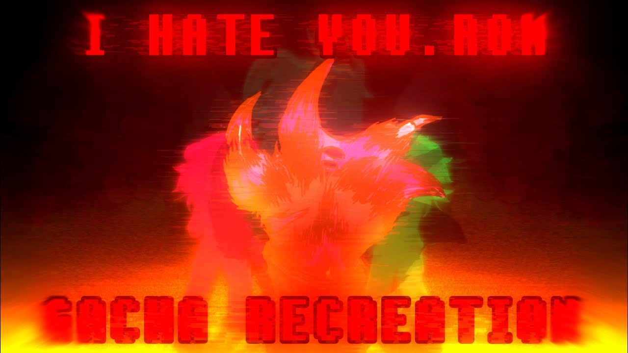 [] I HATE YOU.ROM - GACHA RECREATION // MMv2 PACKAGE []
