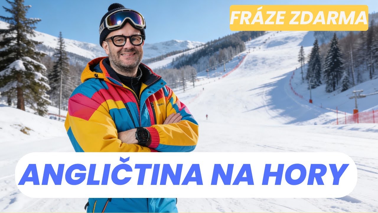 Angličtina na sjezdovce - ZDARMA celá lekce kurzu Angličtina na cesty 🏔️