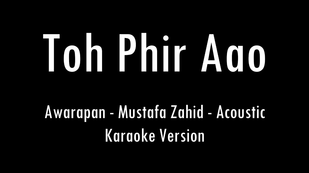 Toh Phir Aao | Awarapan | Mustafa Zahid | Acoustic Karaoke With Lyrics | Only Guitar Chords...
