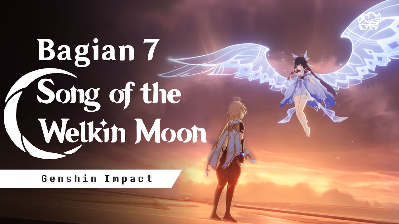 Ringkasan Song of The Welkin Moon Bagian 7 | Genshin Impact Lore