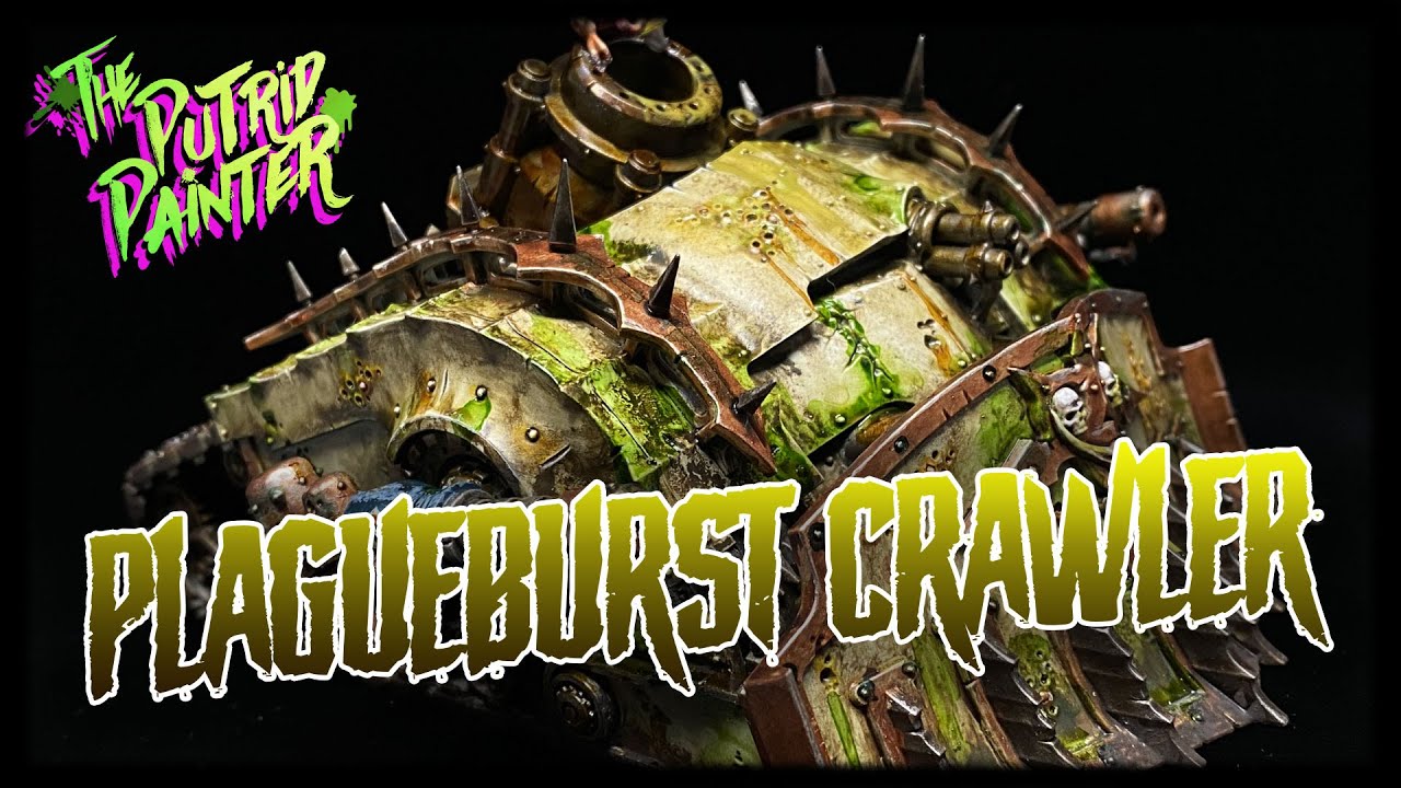 How to paint the Death Guard Plagueburst Crawler
