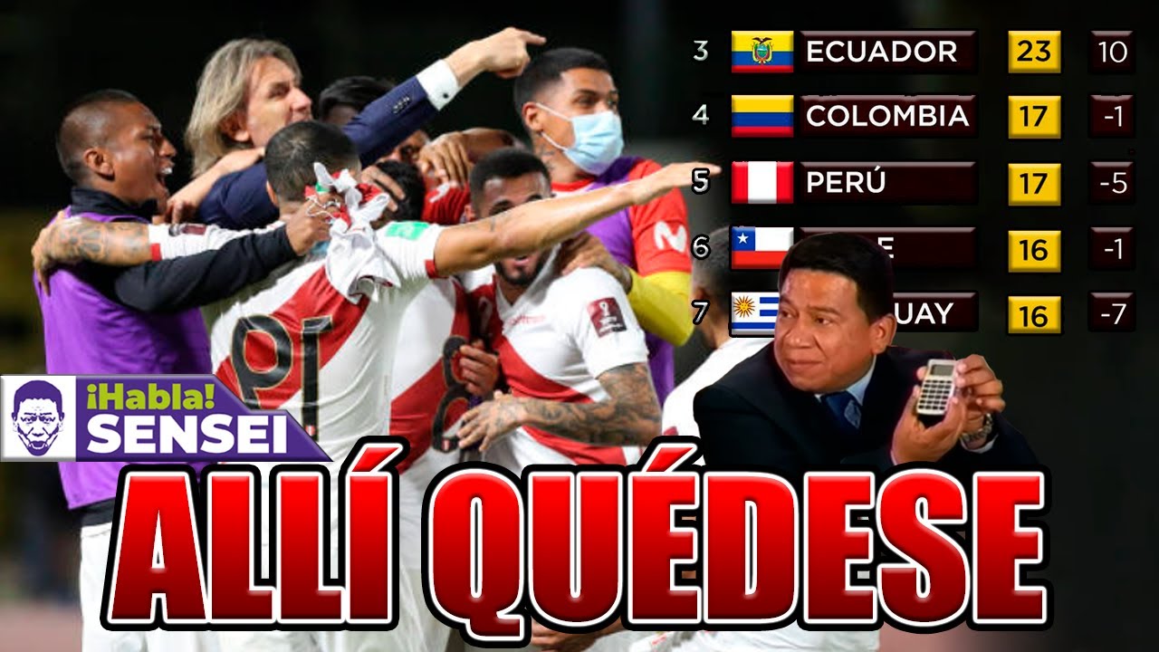 HABLA SENSEI│PER&Uacute; SUM&Oacute; 6 PUNTOS│5TO EN LAS ELIMINATORIAS│ADV&Iacute;NCULA NI TRAUCO VS COLOMBIA EN ENERO
