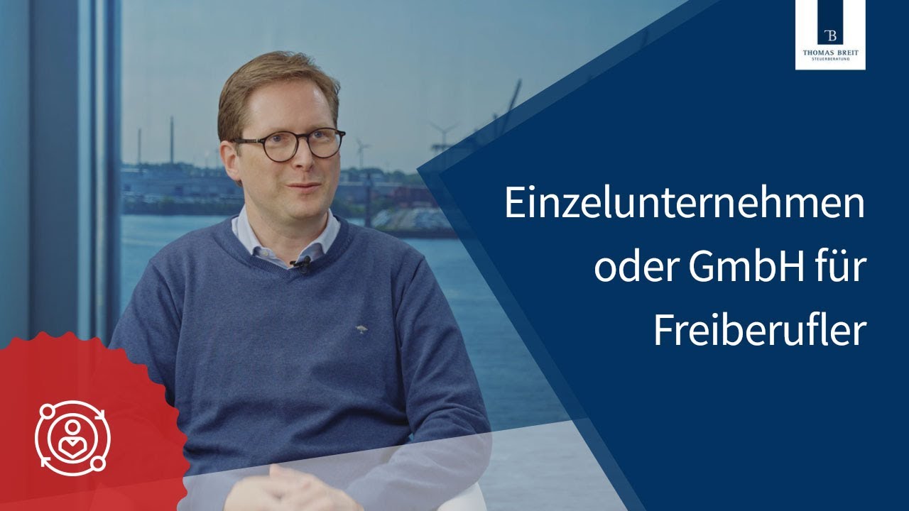 Rechtsform für Freiberufler: Einzelunternehmen oder GmbH? | Thomas Breit Steuerberatung