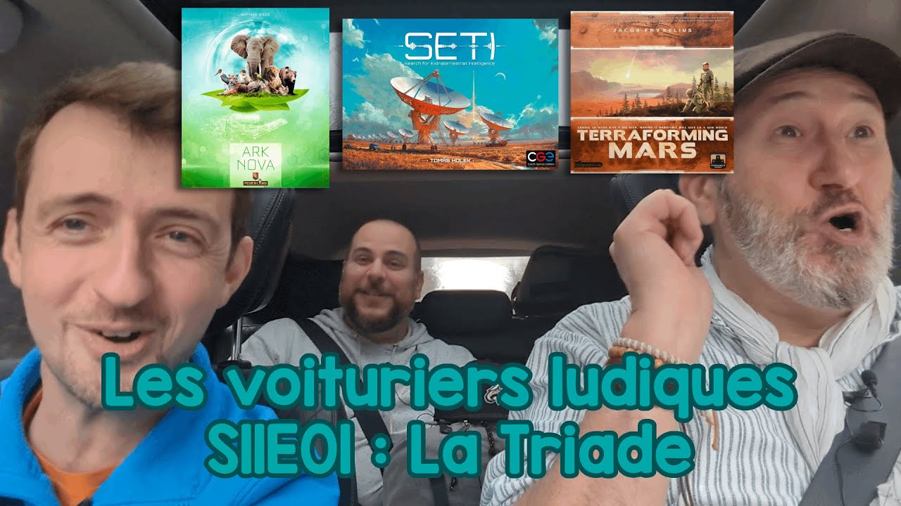 La Triade - Les voituriers ludiques S11E01