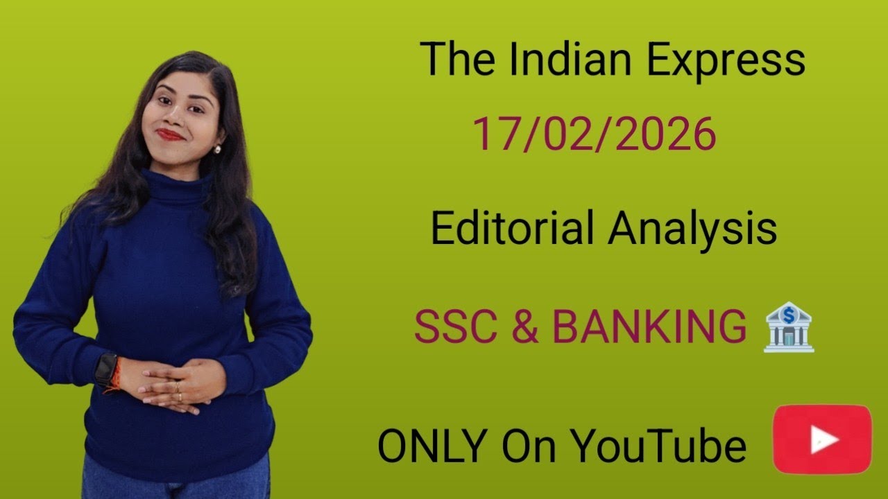 Editorial Analysis 17th February 2026|Grammar , Vocab, Reading|