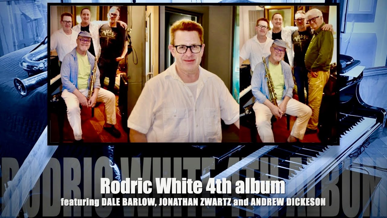 « BLUES FOR BOB » feat. Dale Barlow, Rodric White, Jonathan Zwartz & Andrew Dickeson