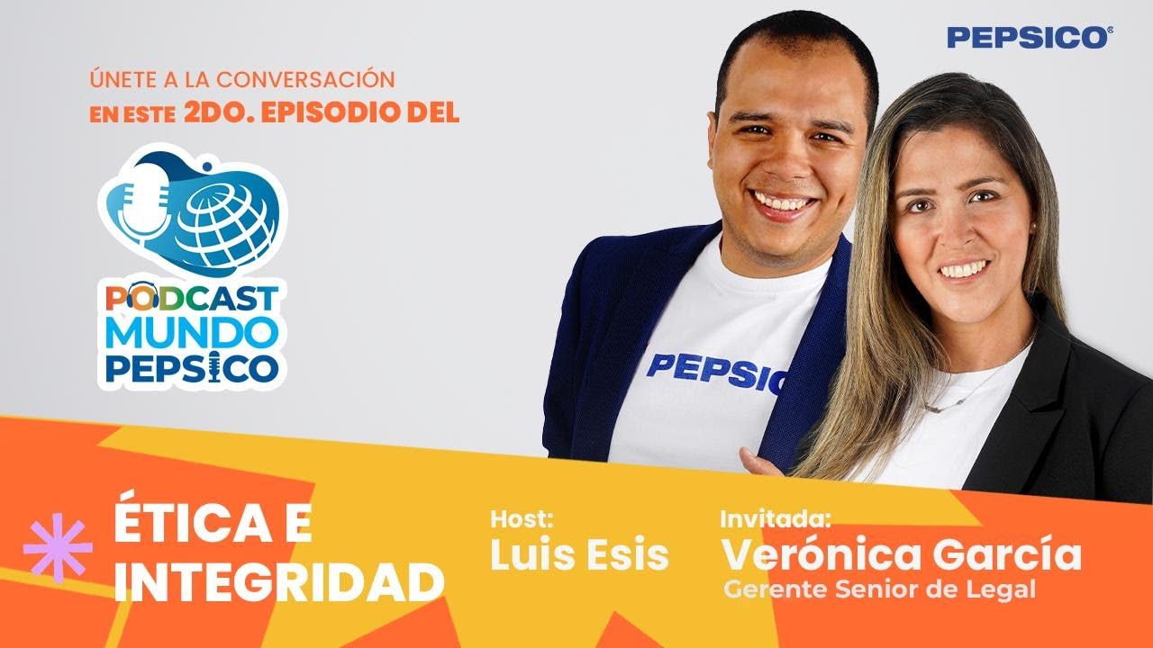 Mundo PepsiCo - Temporada 3: Episodio 2 Ética e integridad con Verónica