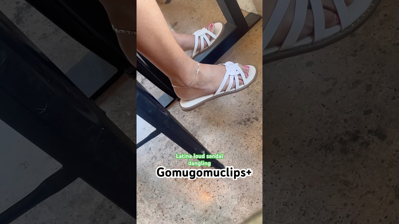 Latina dangling and slapping sandals part 1 - Gomugomuclips+ 