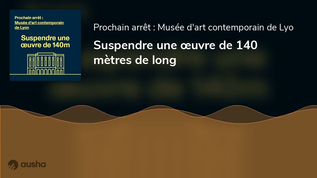 Suspendre une œuvre de 140 mètres de long