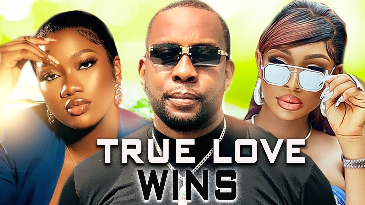TRUE LOVE WINS (RAY EMORDI, CHINYERE NNEBE) - 2022 LATEST NIGERIAN NOLLYWOOD MOVIES