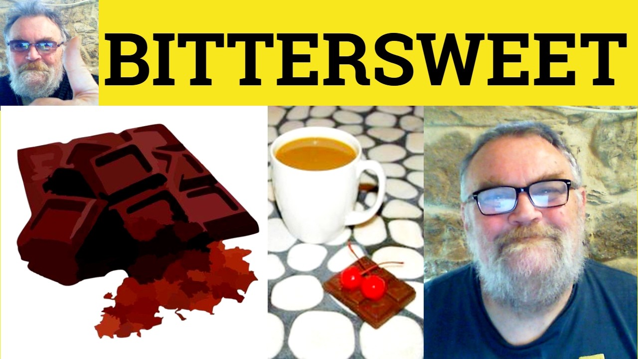 😎 Bittersweet Meaning - Bittersweet Defined - Bittersweet Definition - Bittersweet Means Bittersweet
