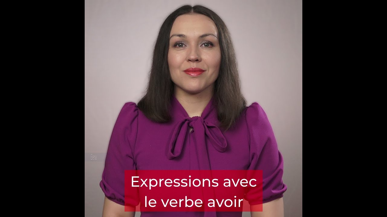 Expressions avec le verbe avoir