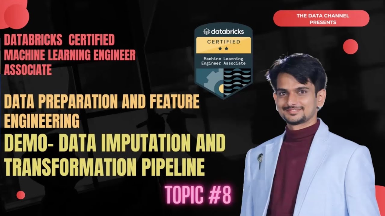 Data Imputation and Transformation- Top #8:Databricks Certified Machine Learning Engineer- Associate