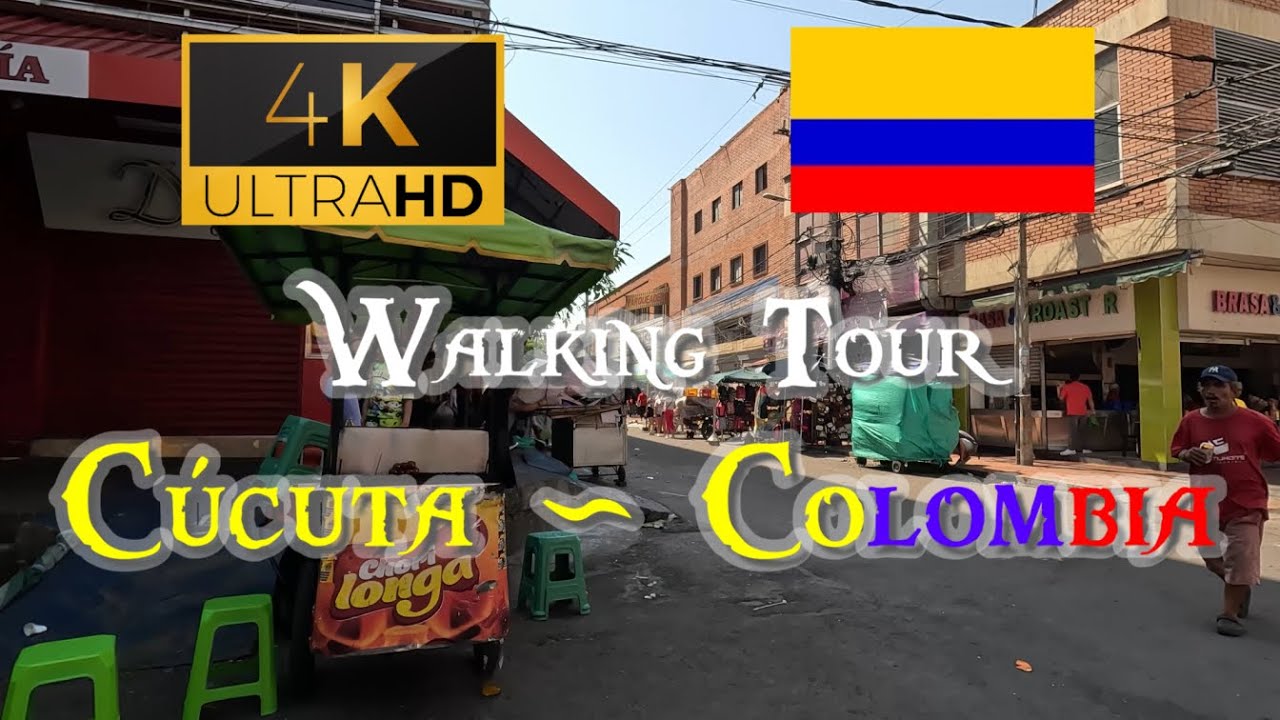 🇨🇴 Cúcuta  ~ walking Tour - Colombia