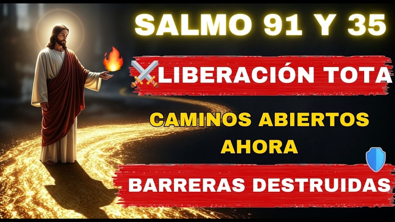 💥Salmo Noventa y Uno y Treinta y Cinco: ¡DESTRUYE TODA BARRERA Espiritual AHORA! Oración Poderosa.