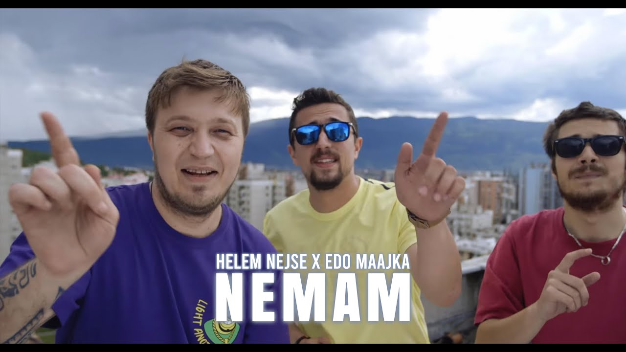 Helem nejse x Edo Maajka - Nemam [Official Music video]