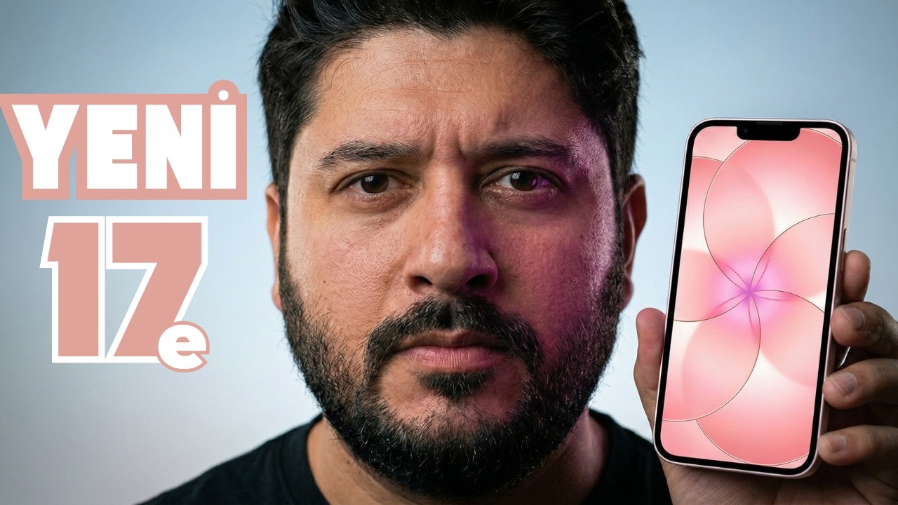 iPhone 17e İlk Bakış: Neler Değişti?