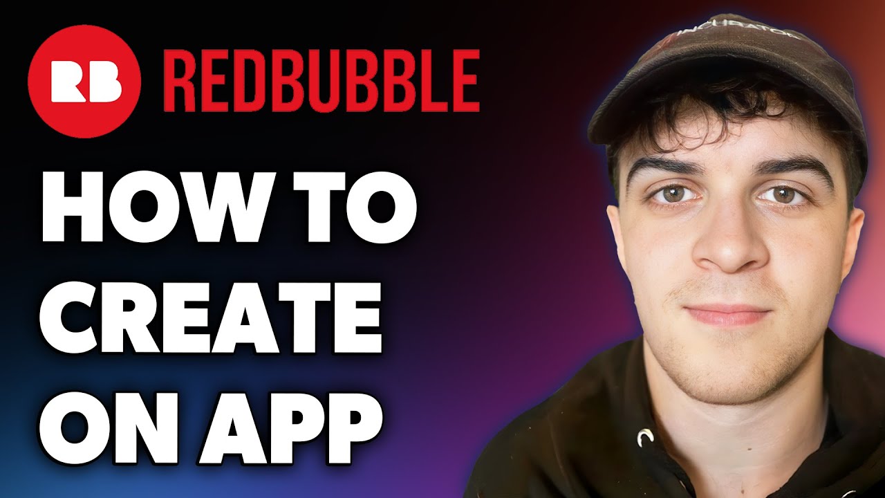 How to Create on Redbubble App (Full 2024 Guide)