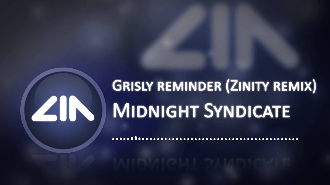 Midnight Syndicate   Grisly reminder (Zinity remix)