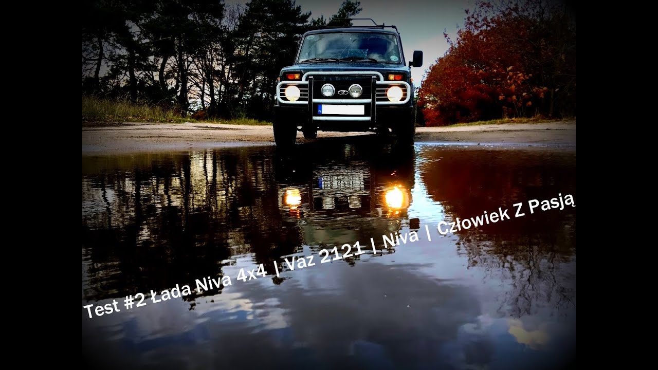 Test #2 Łada Niva 4x4 | Vaz 2121 | Niva | Człowiek Z Pasją