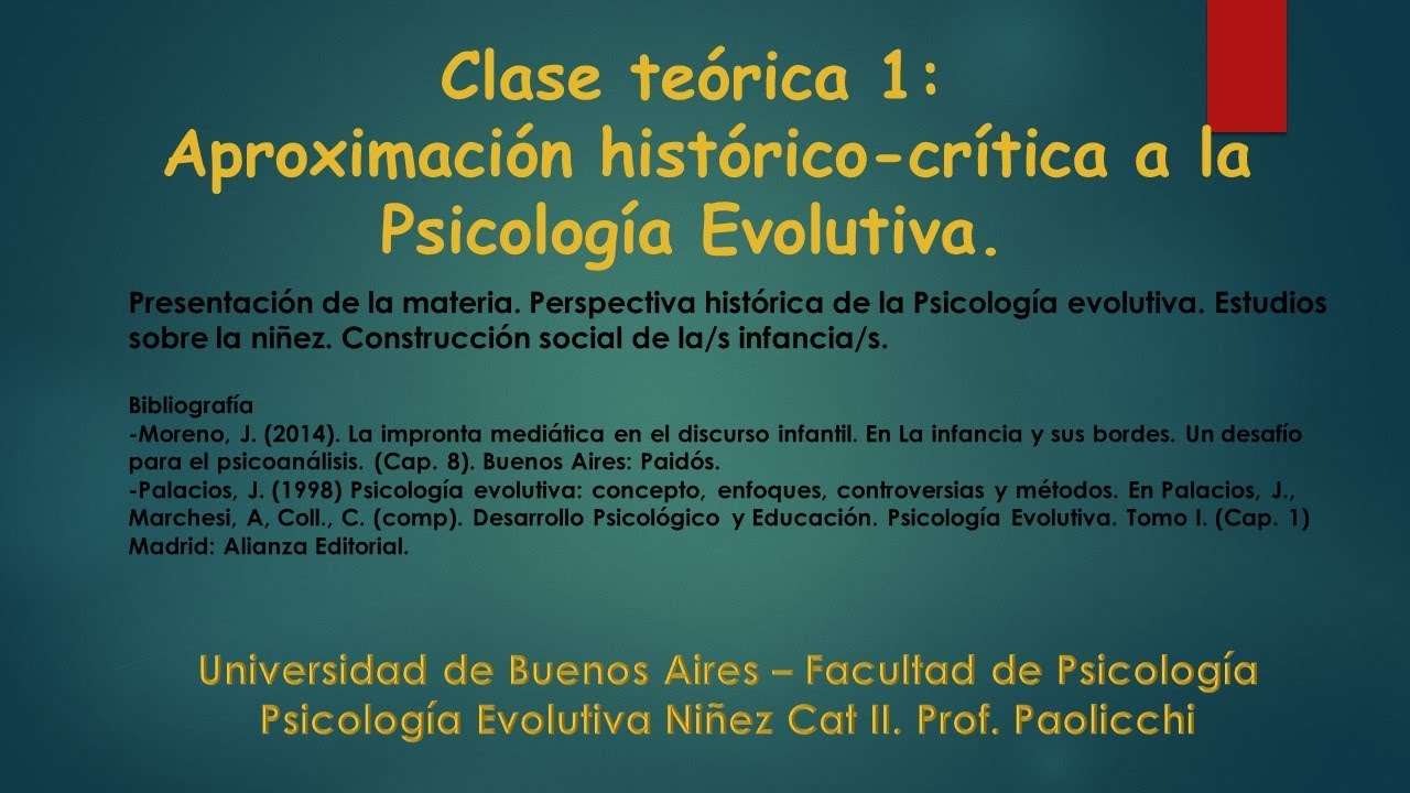 Clase Teórica 1.  Aproximación histórico-crítica a la Psicología Evolutiva.