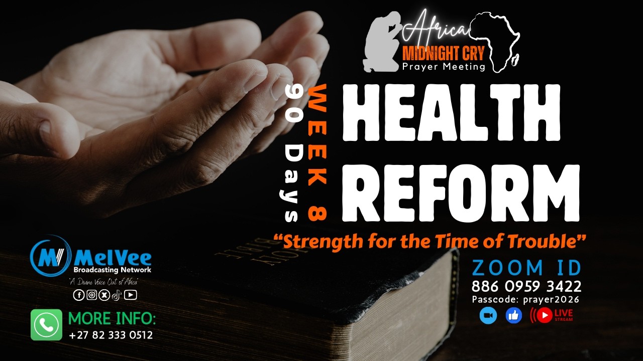 Africa Midnight Cry Prayer Meeting - HEALTH REFORM FOR ENDTIMES