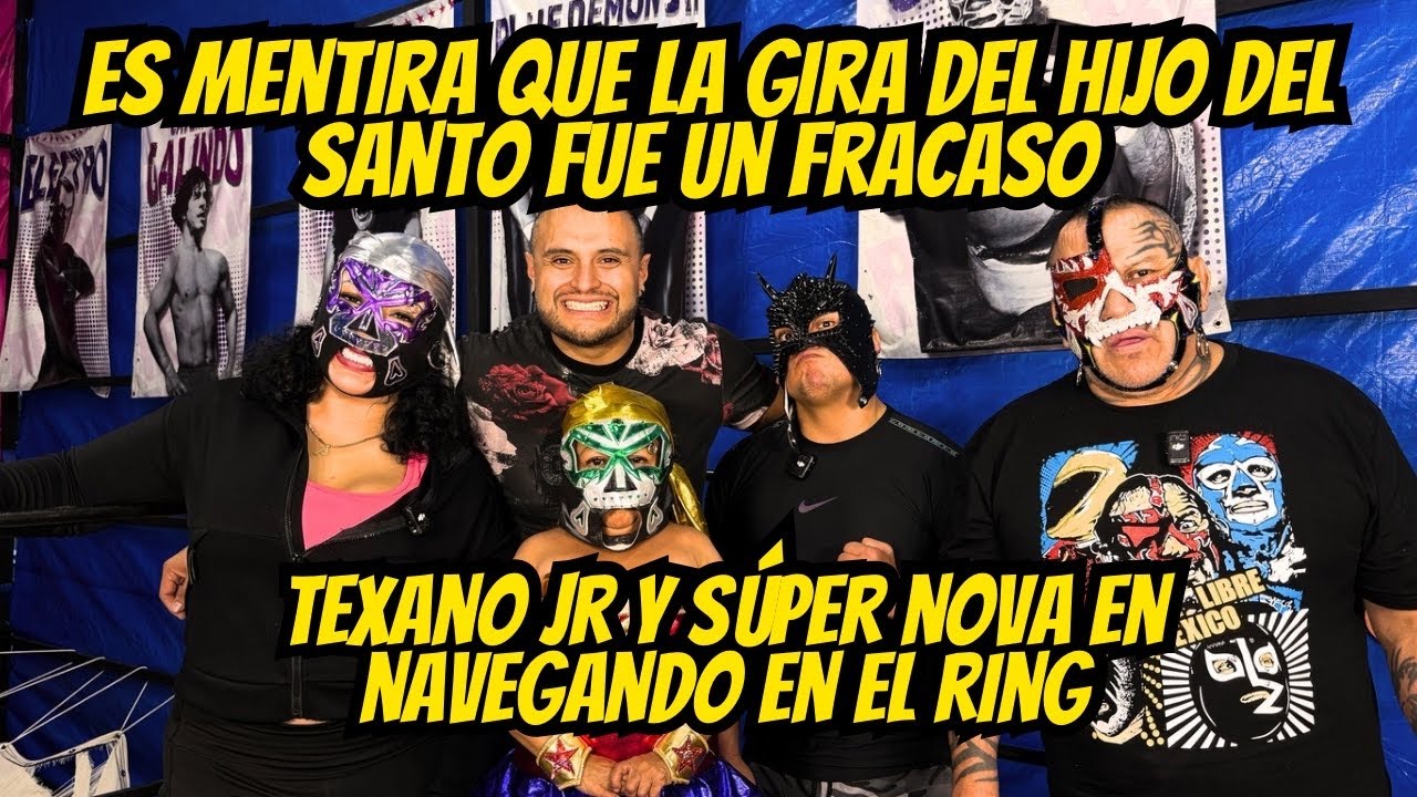 ES MENTIRA QUE FUE UN FRACASO LA GIRA DEL HIJO DEL SANTO - TEXANO JR Y SUPER NOVA