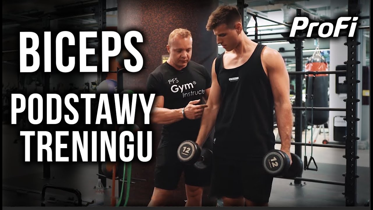 PODSTAWY TRENINGU BICEPSA - SZYMON MOSZNY
