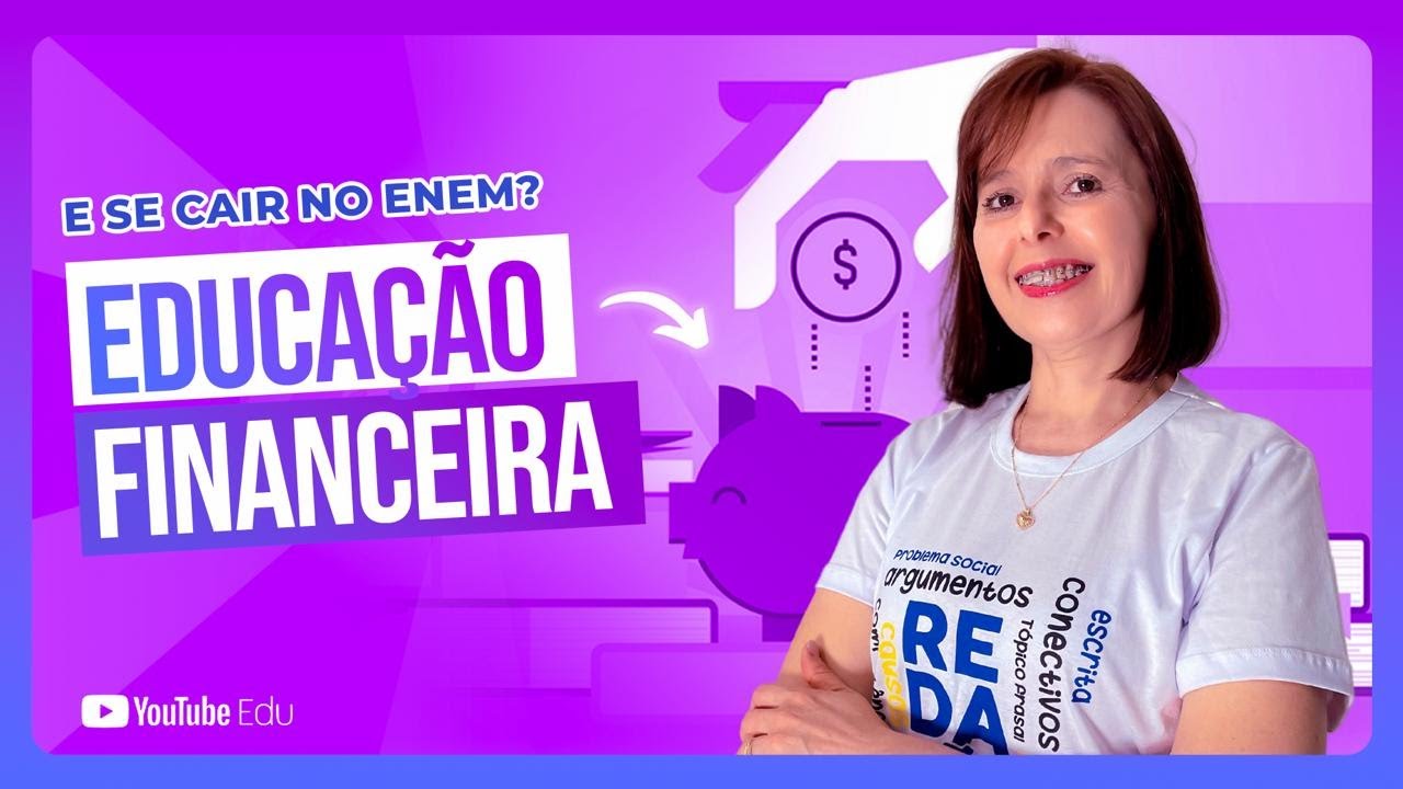 Tema de Redação: Educação Financeira