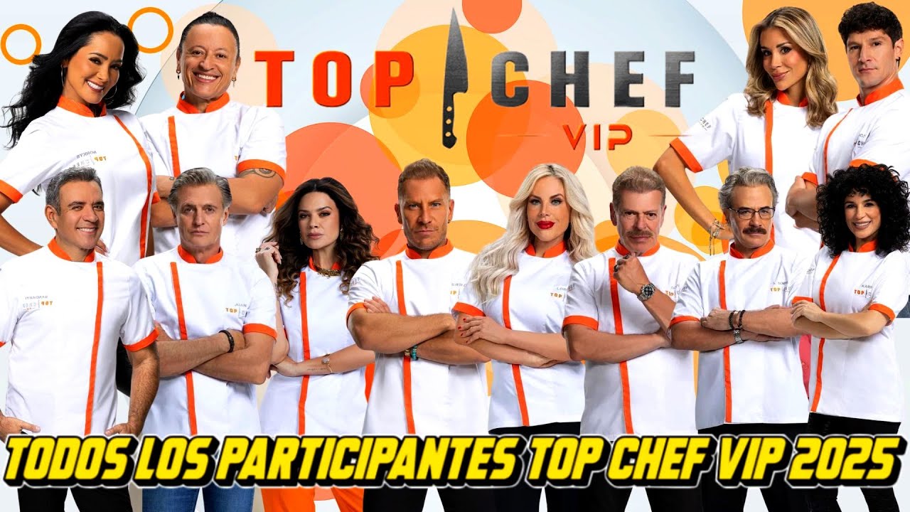 TODOS LOS PARTICIPANTES DE TOP CHEF VIP 2025 de Telemundo - Estreno Temporada 4
