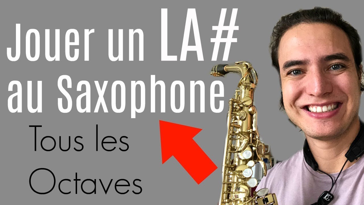 Comment jouer un LA DI&Egrave;SE au Saxophone ?