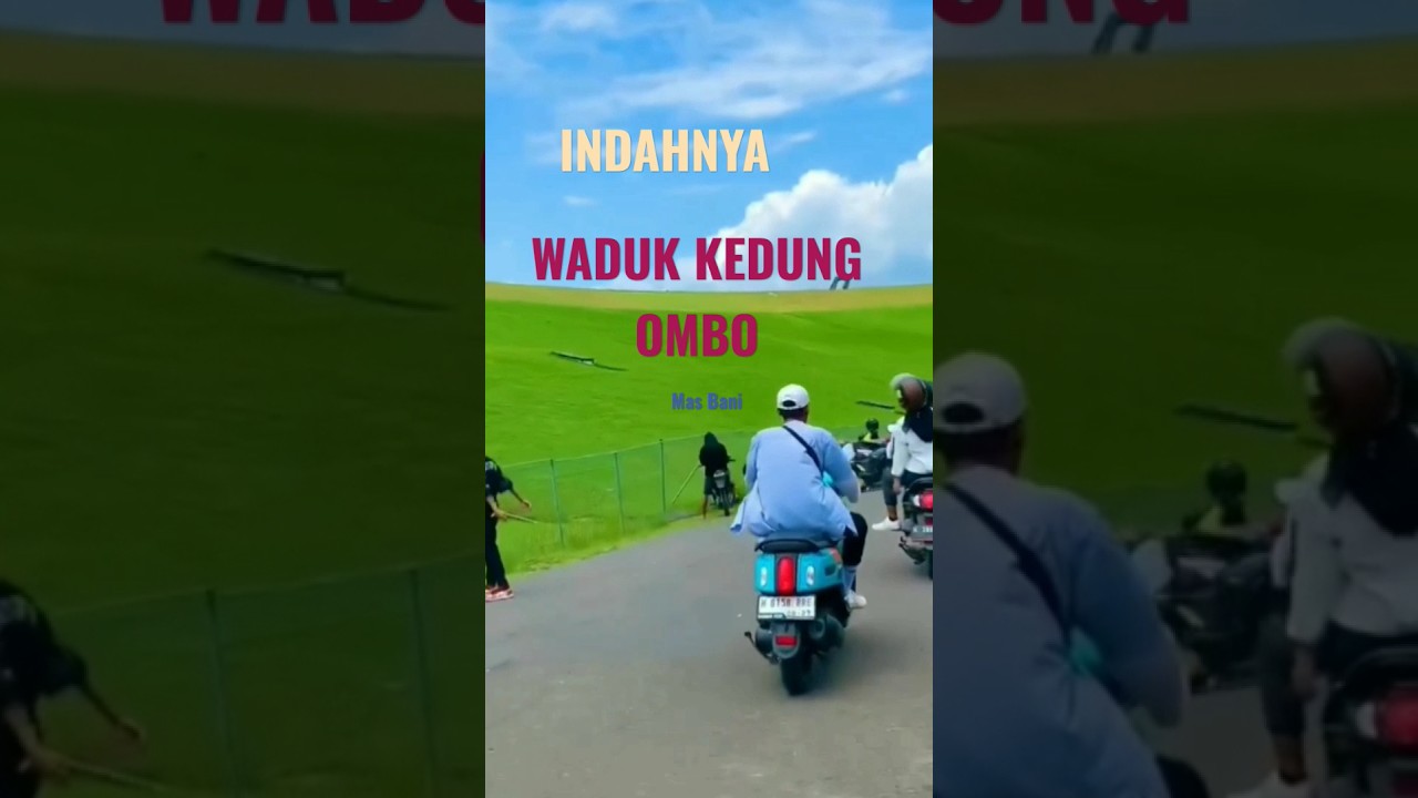 INDAHNYA WADUK KEDUNG OMBO 