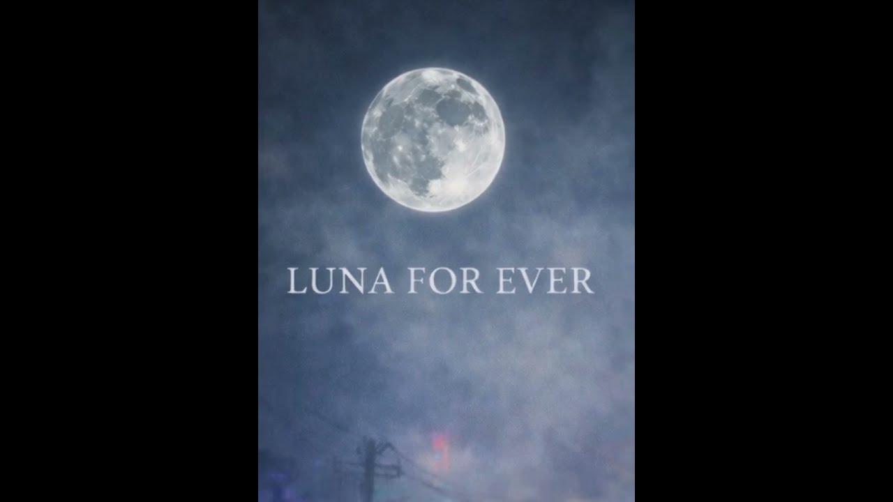 Luna For Ever