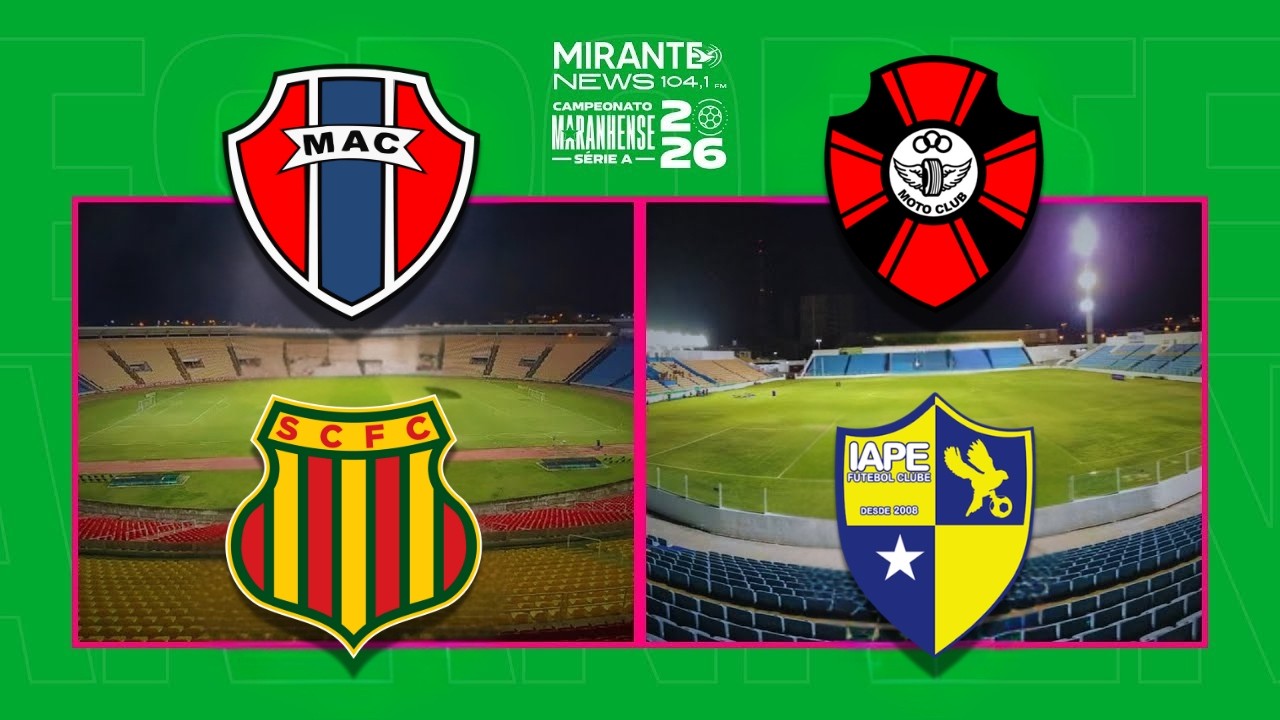 MARANHÃO X SAMPAIO CORRÊA | MOTO CLUB X IAPE | CAMPEONATO MARANHENSE 2026 | Mirante News FM