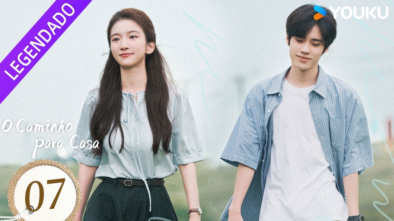 [O CAMINHO PARA CASA] EP07 💞 Meu lar é onde você estiver! | YOUKU