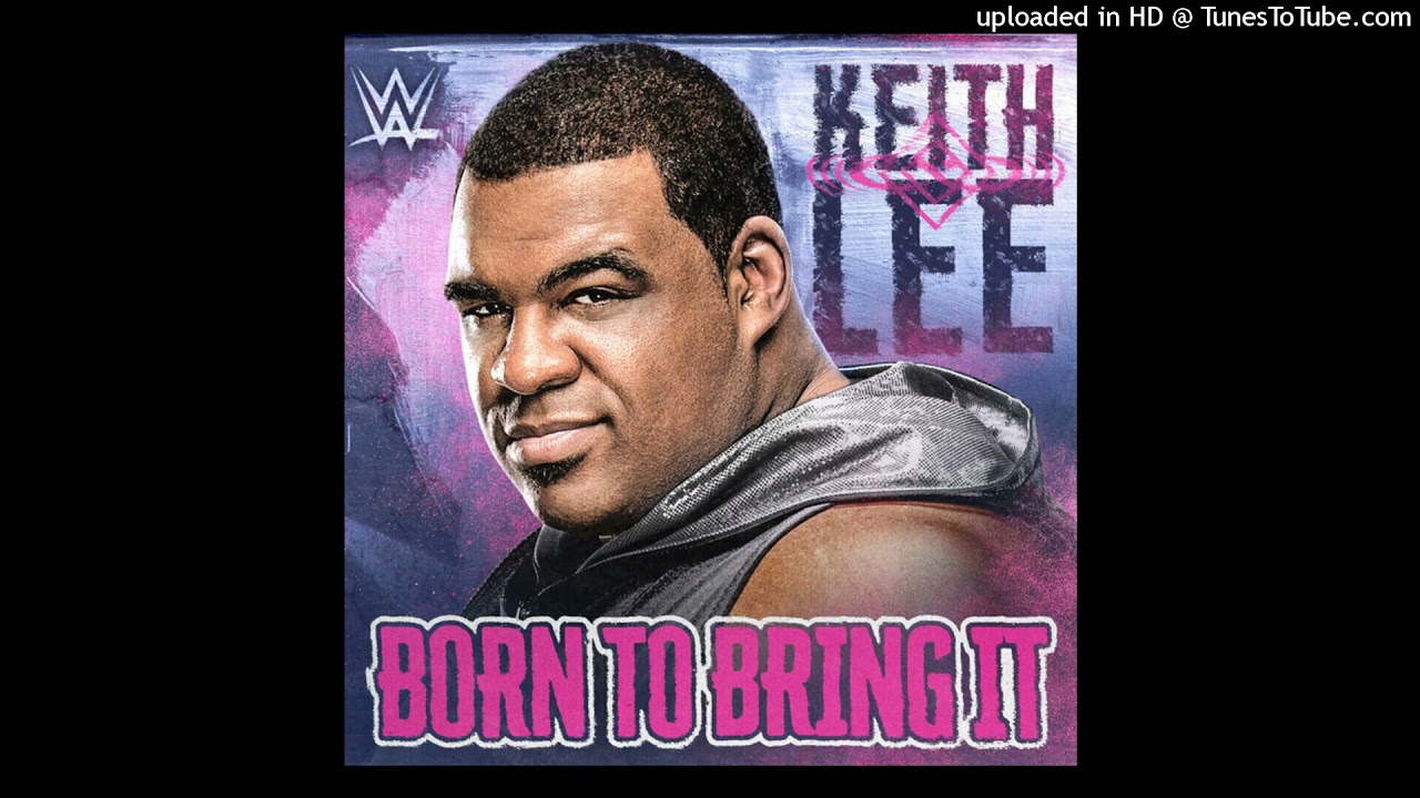 Keith Lee - Born To Bring It (Entrance Theme)