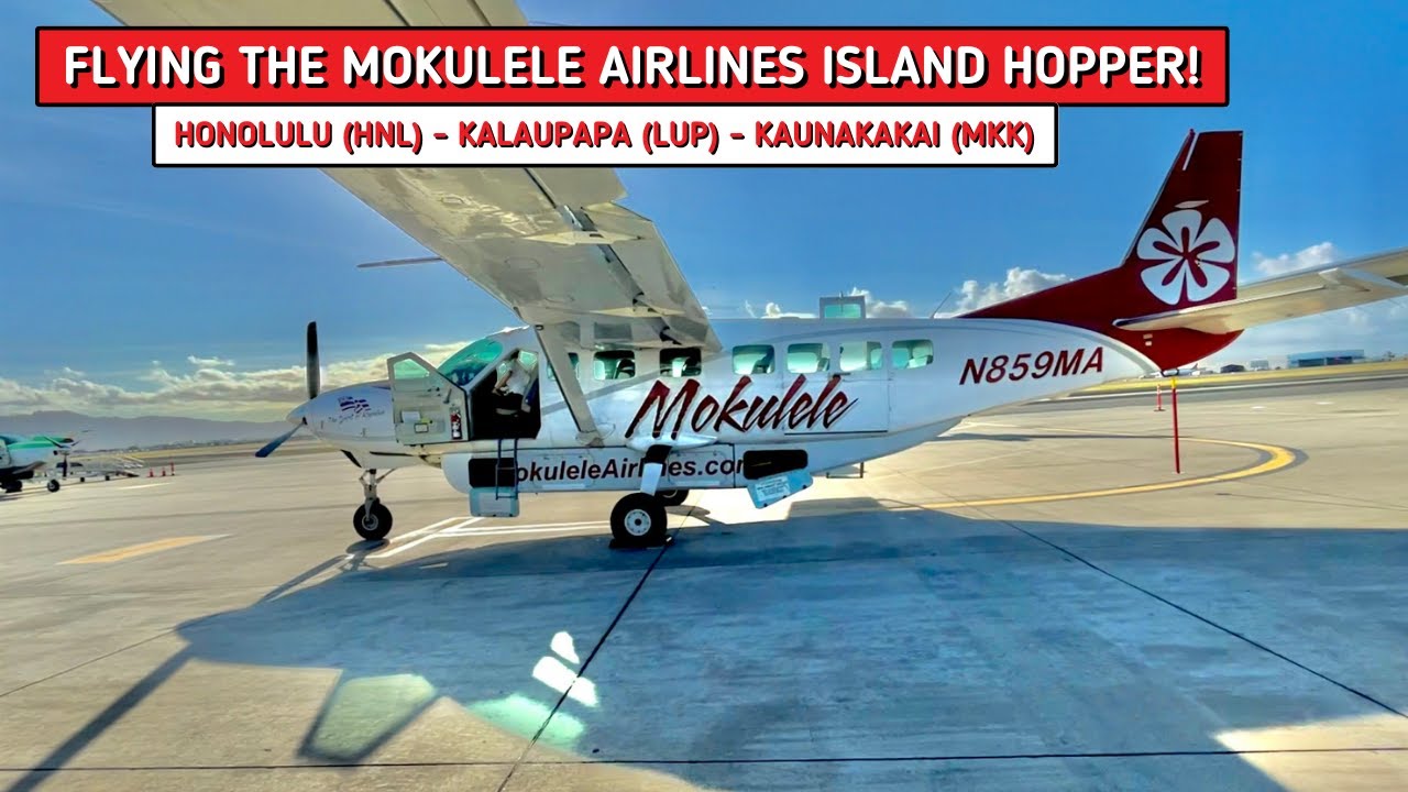 REVIEW | Mokulele Airlines | Honolulu (HNL) - Kalaupapa (LUP) - Kaunakakai (MKK) | Cessna 208
