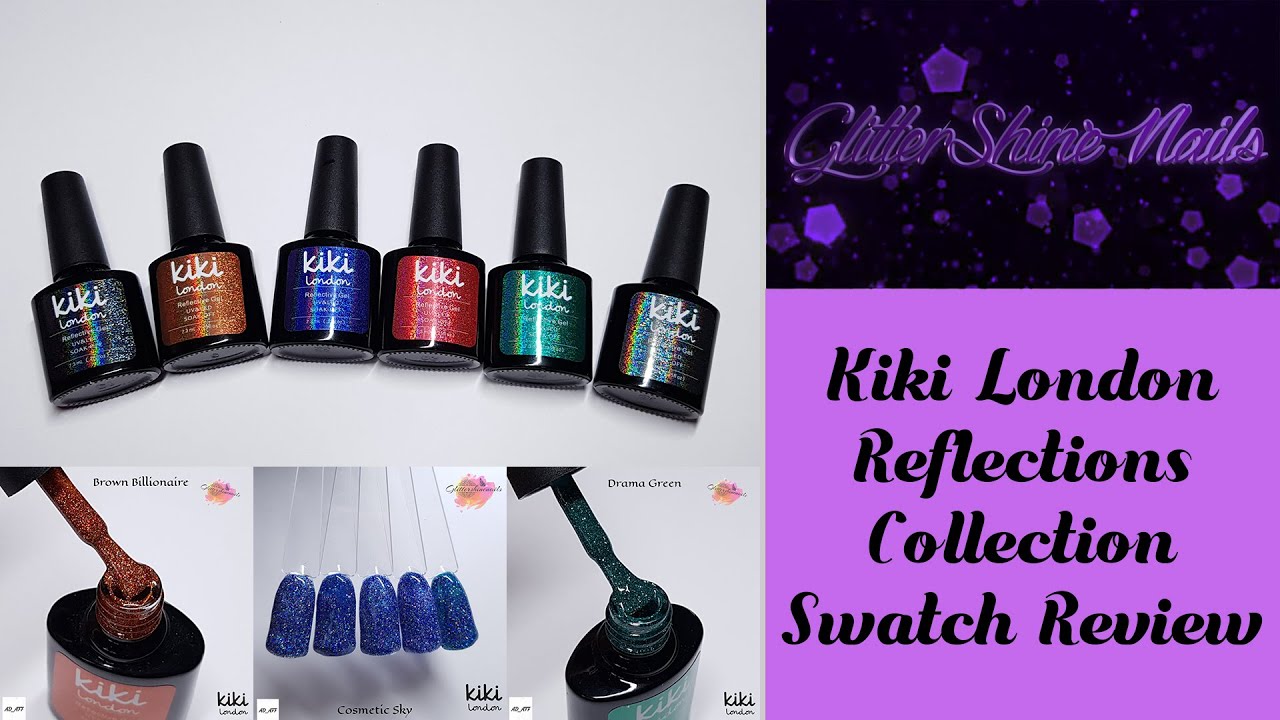 Reflective Gel Polish Collection Swatch Review Kiki London