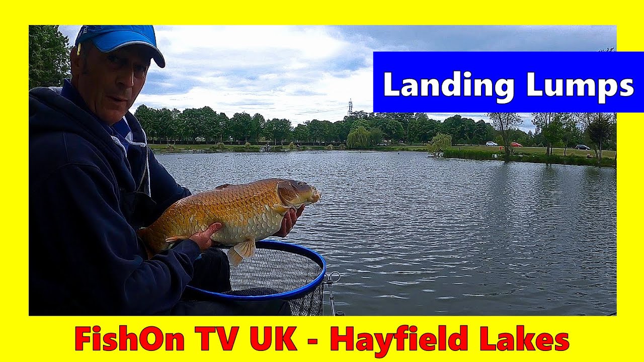 Landing Lumps at Hayfield Lakes : FishOn TV UK