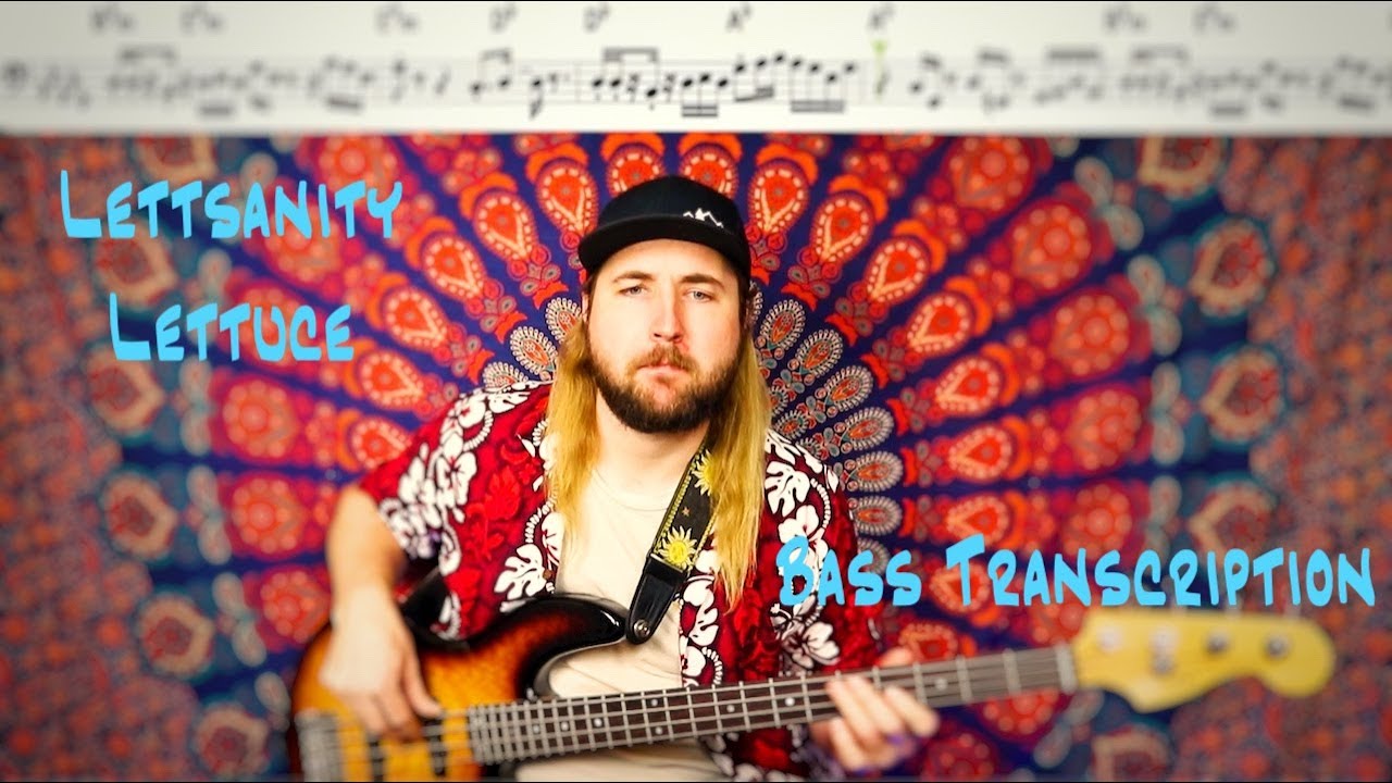 Lettsanity - Lettuce Bass Transcription