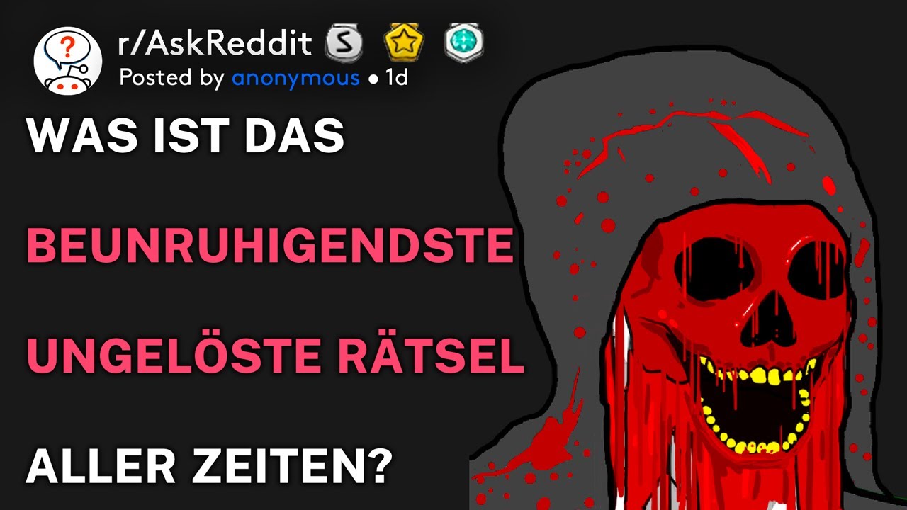 Was ist das beunruhigendste ungelöste Rätsel aller Zeiten? (r/AskReddit Deutsch)