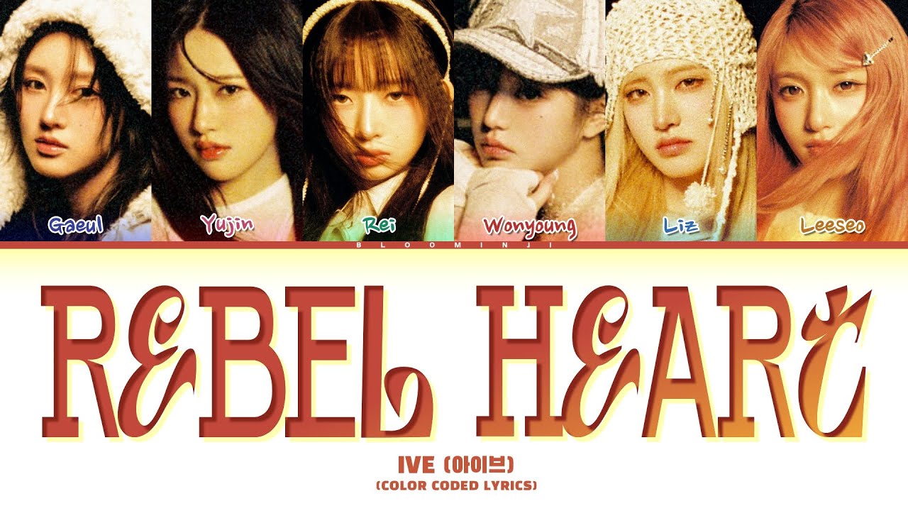 IVE (아이브) 'REBEL HEART' (Color Coded Lyrics)