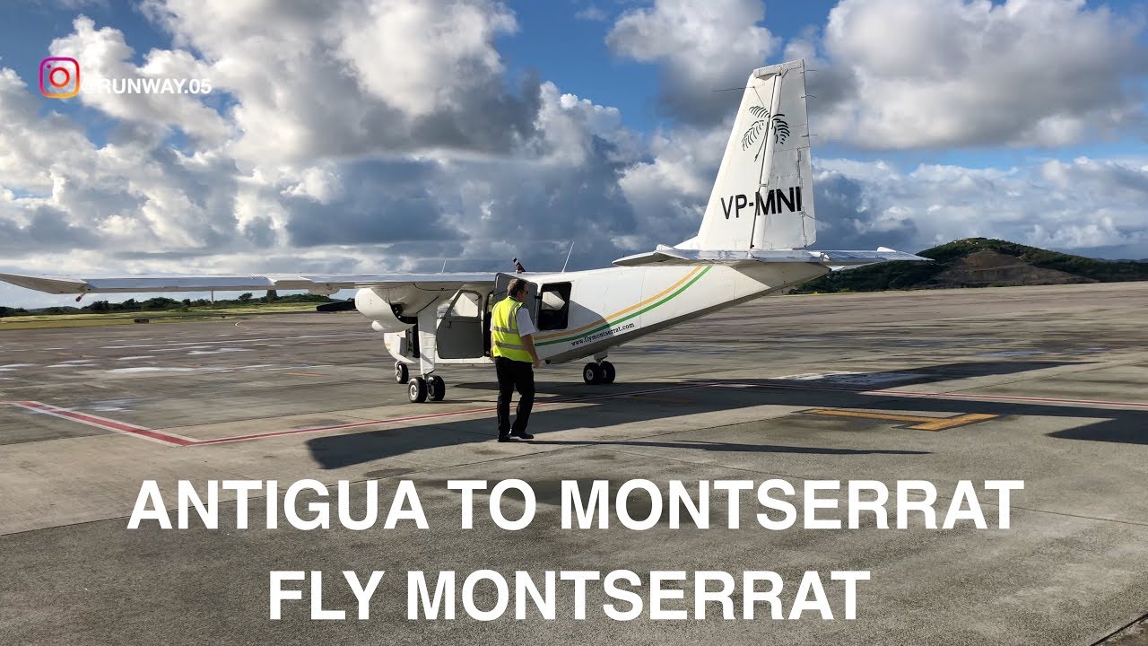 FLY MONTSERRAT | ANTIGUA TO MONTSERRAT | BN-2 ISLANDER | TRIP REPORT