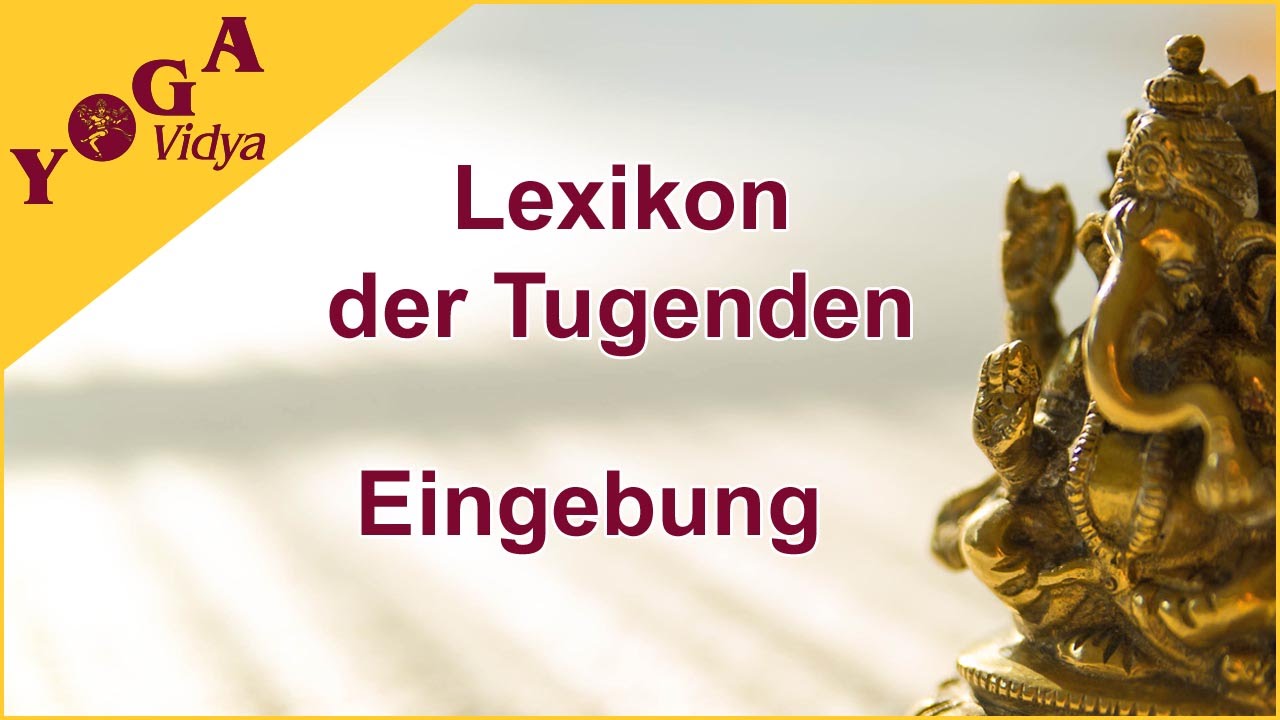 Eingebung - Tugend oder Laster?