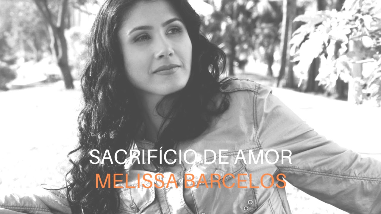 Sacrifício de Amor | Áudio Original | Melissa Barcelos