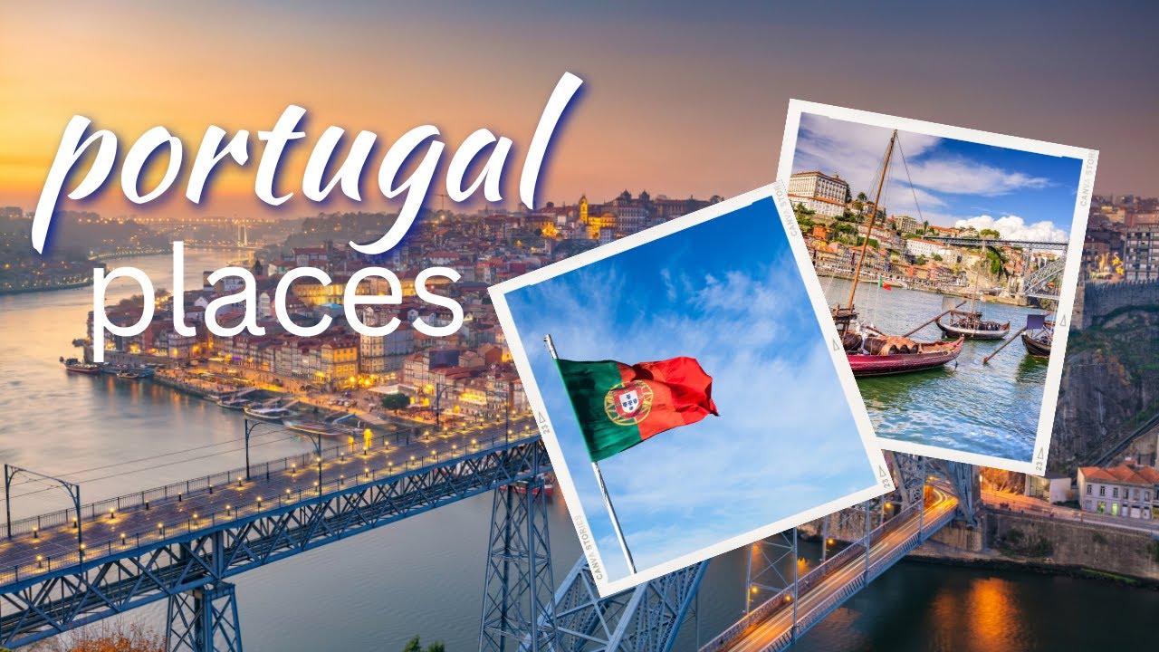 Top 10 places to visit in Portugal - Travel Guide