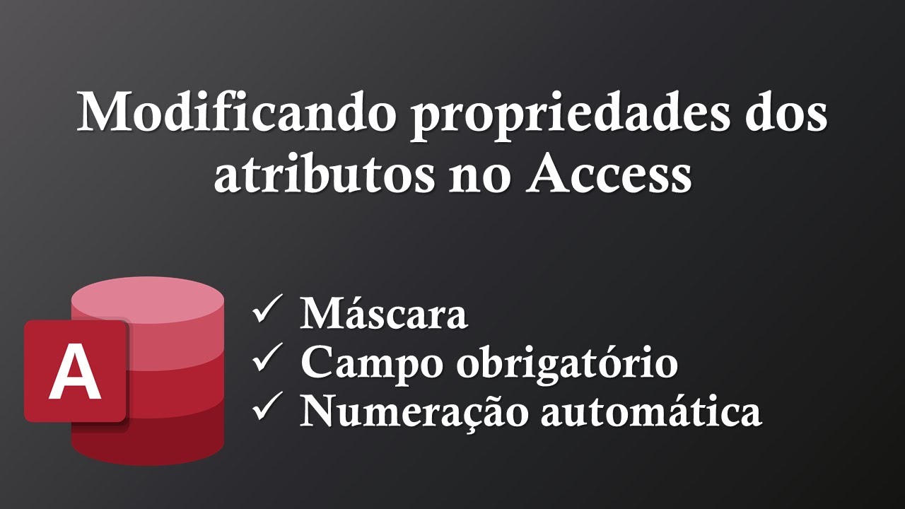 Propriedades dos atributos no Access